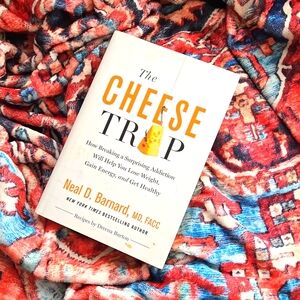 The Cheese Trap by Dr. Neal Barnard